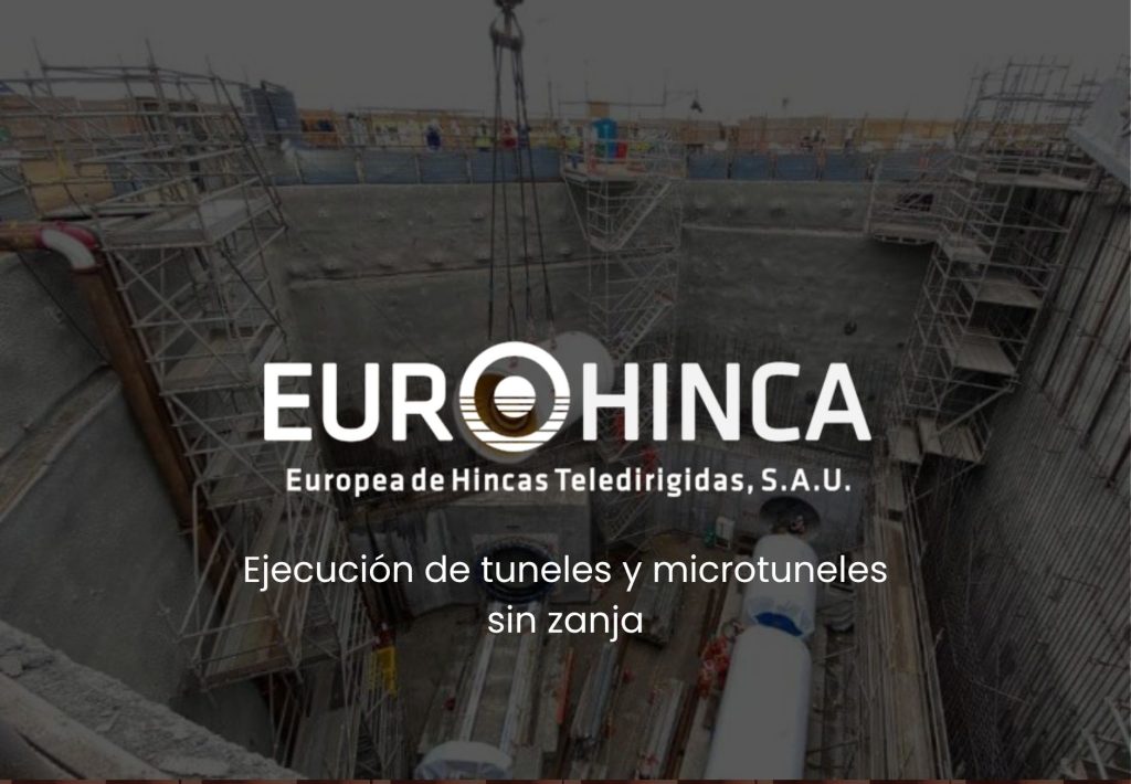Eurohinca, empresa especializada en ejecución de túneles y microtúneles sin zanja mediante hincas teledirigidas